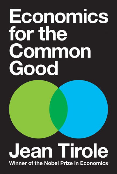 Tirole on Economics for the Common Good