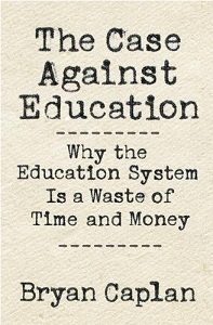 David Balan Reviews The Case Against Education