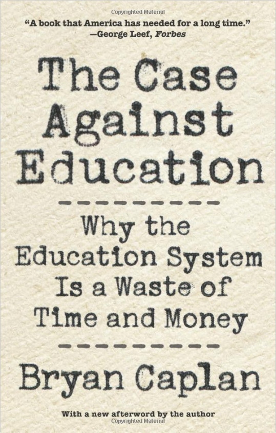 <i>The Case Against Education</i>: Now in Paperback