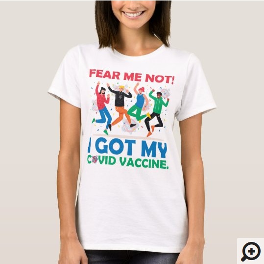 Fear Me Not! I Got My COVID Vaccine.